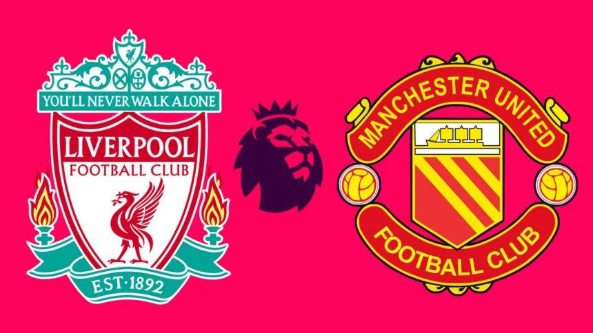 Liverpool vs Manchester United